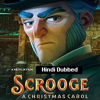 Scrooge: A Christmas Carol (2022) Hindi Dubbed Full Movie Watch Online HD Print