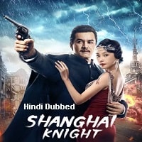 Shanghai Night (2022) Hindi Dubbed Full Movie Watch Online HD Print