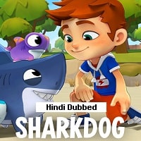 Sharkdog Hindi Dubbed Season 1 Watch Online