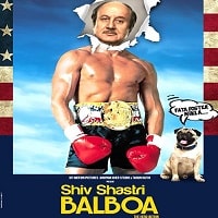 Shiv Shastri Balboa (2023) Hindi Full Movie Watch Online HD Print