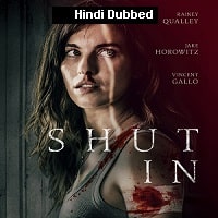 Shut In (2022) Hindi Dubbed Full Movie Watch Online HD Print