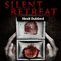 Silent Retreat (2016) Hindi Dubbed Full Movie Watch Online HD Print