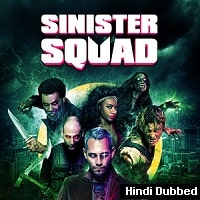 Sinister Squad (2016) Hindi Dubbed Full Movie Watch Online HD Print