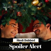 Spoiler Alert (2022) Hindi Dubbed Full Movie Watch Online HD Print