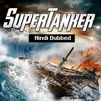 Super Tanker (2011) Hindi Dubbed Full Movie Watch Online HD Print