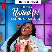 The Big Nailed It Baking Challenge (2023) Hindi Dubbed Season 1 Complete Watch Online HD Print