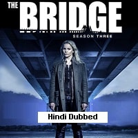 The Bridge Hindi Dubbed Season 3 Watch Online