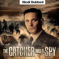 The Catcher Was a Spy (2018) Hindi Dubbed Full Movie Watch Online HD Print