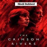 The Crimson Rivers (2018) Hindi Dubbed Season 1 Complete Watch Online HD Print