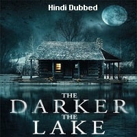 The Darker the Lake (2022) Hindi Dubbed Full Movie Watch Online HD Print