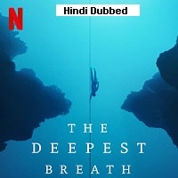 The Deepest Breath (2023) Hindi Dubbed Full Movie Watch Online HD Print