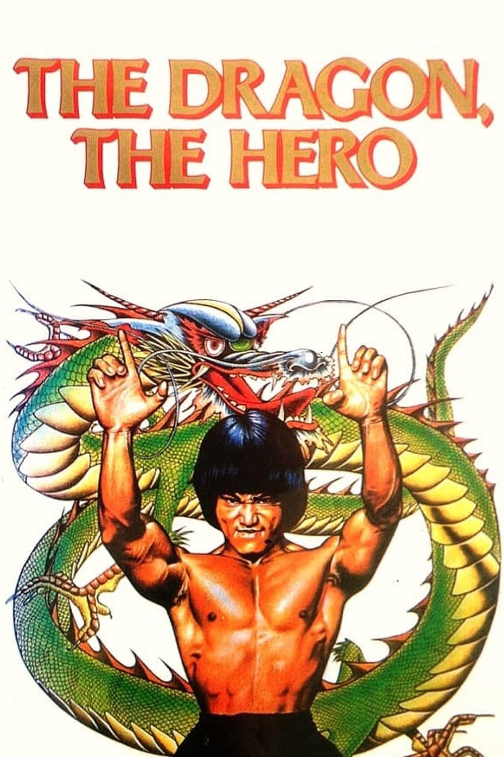 The Dragon, the Hero Full Movie