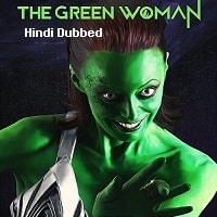 The Green Woman (2022) Hindi Dubbed Full Movie Watch Online HD Print