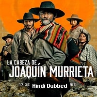 The Head of Joaquin Murrieta Hindi Dubbed Season 1 Watch Online