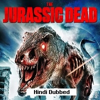 The Jurassic Dead (2017) Hindi Dubbed Full Movie Watch Online HD Print