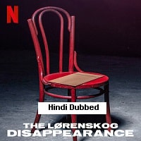 The Lorenskog Disappearance (2022) Hindi Dubbed Season 1 Complete Watch Online HD Print