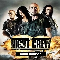 The Night Crew (2015) Hindi Dubbed Full Movie Watch Online HD Print