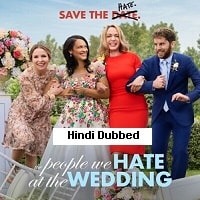 The People We Hate at the Wedding (2022) Hindi Dubbed Full Movie Watch Online HD Print