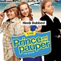 The Prince and the Pauper: The Movie (2007) Hindi Dubbed Full Movie Watch Online HD Print