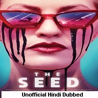 The Seed (2021) Hindi Dubbed Full Movie Watch Online HD Print