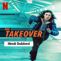 The Takeover (2022) Hindi Dubbed Full Movie Watch Online HD Print