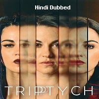 Triptych (2023) Hindi Dubbed Season 1 Complete Watch Online HD Print