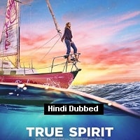 True Spirit (2023) Hindi Dubbed Full Movie Watch Online HD Print