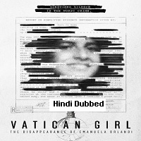 Vatican Girl: The Disappearance of Emanuela Orlandi Hindi Dubbed Season 1 Watch Online