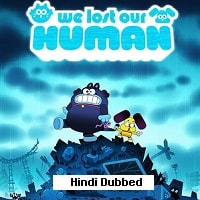 We Lost Our Human (2023) Hindi Dubbed Full Movie Watch Online HD Print