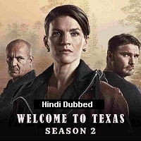 Welcome To Texas Hindi Season 2 Watch Online