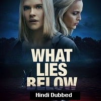 What Lies Below (2020) Hindi Dubbed Full Movie Watch Online HD Print